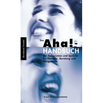 Das Aha!-Handbuch der Aphorismen und Sprüche Therapie,...