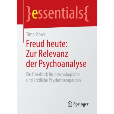 Freud heute: Zur Relevanz der Psychoanalyse