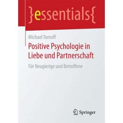 Positive Psychologie in Liebe und Partnerschaft