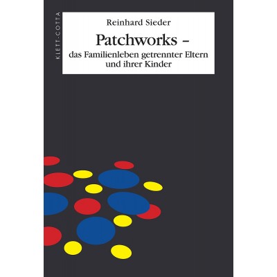 Patchworks - das Familienleben getrennter Eltern und...