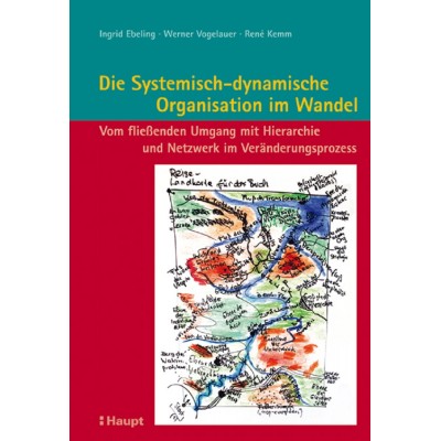 Die Systemisch-dynamische Organisation im Wandel (REST)