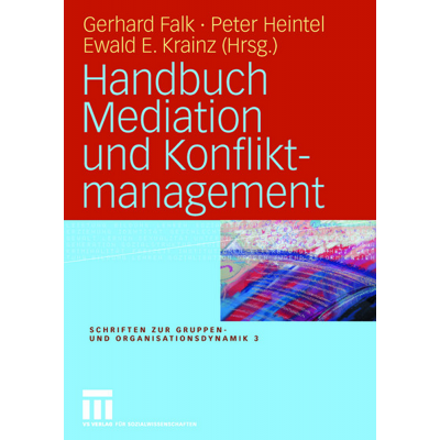 Handbuch Mediation und Konfliktmanagement