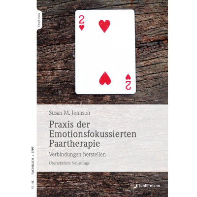 Praxis der Emotionsfokussierten Paartherapie