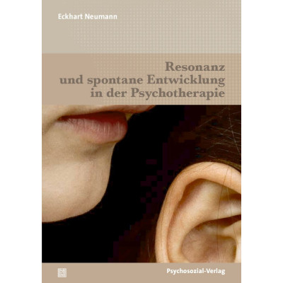 Resonanz und spontane Entwicklung in der Psychotherapie