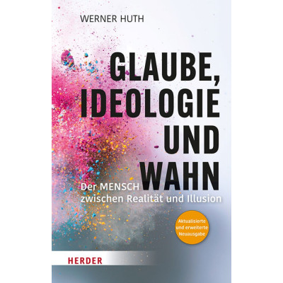 Glaube, Ideologie und Wahn