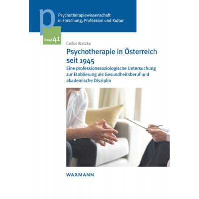 Psychotherapie in Österreich seit 1945