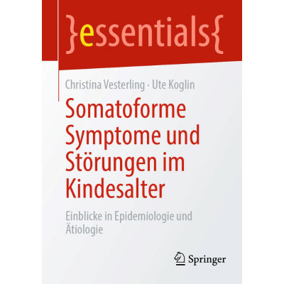 Somatoforme Symptome und Störungen im Kindesalter