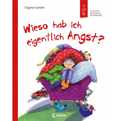 Wieso hab ich eigentlich Angst? (Starke Kinder,...