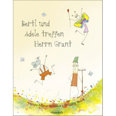 Bertl und Adele treffen Herrn Grant