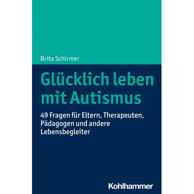 Glücklich leben mit Autismus