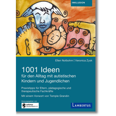 1001 Ideen für den Alltag mit autistischen Kindern und...