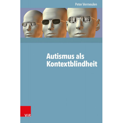 Autismus als Kontextblindheit