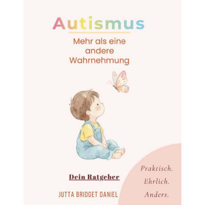 Autismus - Mehr als eine andere Wahrnehmung