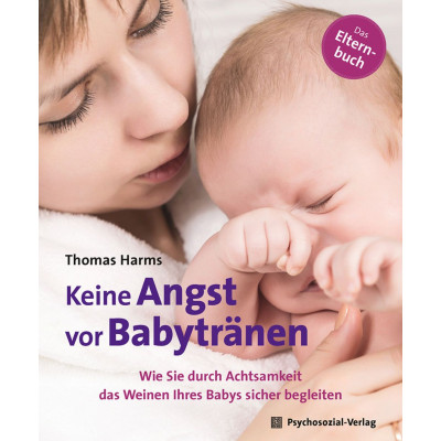 Keine Angst vor Babytränen