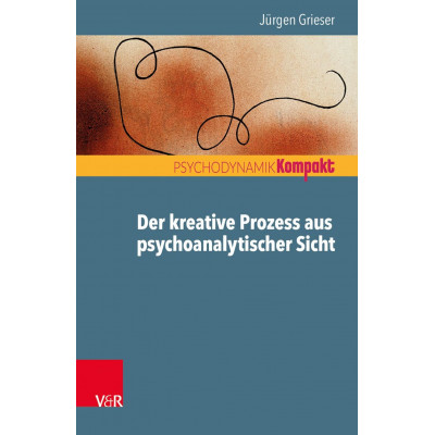 Der kreative Prozess aus psychoanalytischer Sicht
