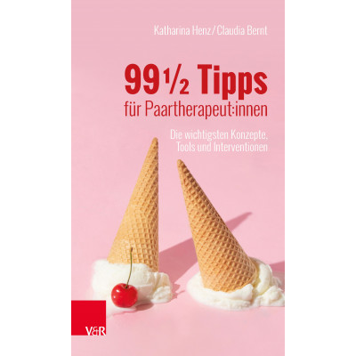 99 ½ Tipps für Paartherapeut:innen