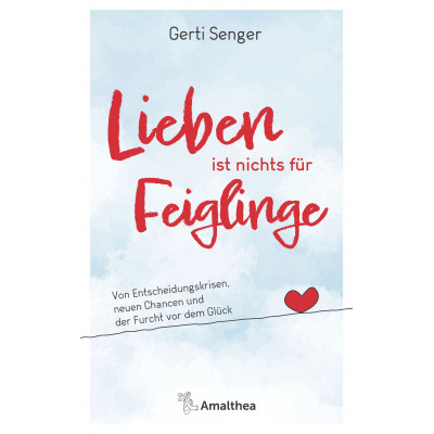 Lieben ist nichts für Feiglinge