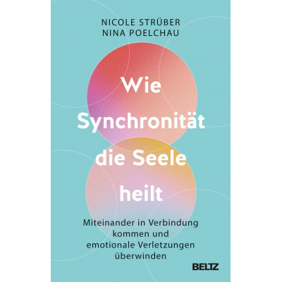 Wie Synchronität die Seele heilt