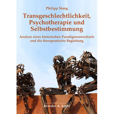 Transgeschlechtlichkeit, Psychotherapie und Selbstbestimmung