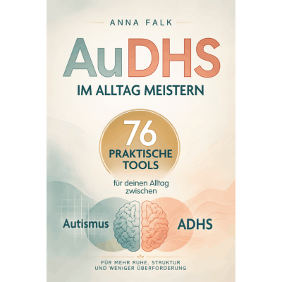 AuDHS im Alltag meistern