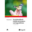 Praxishandbuch EMDR mit Kindern und Jugendlichen