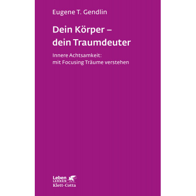 Dein Körper - dein Traumdeuter (Leben Lernen, Bd. 220)
