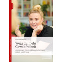 Wege zu mehr Gewaltfreiheit