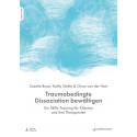 Traumabedingte Dissoziation bewältigen